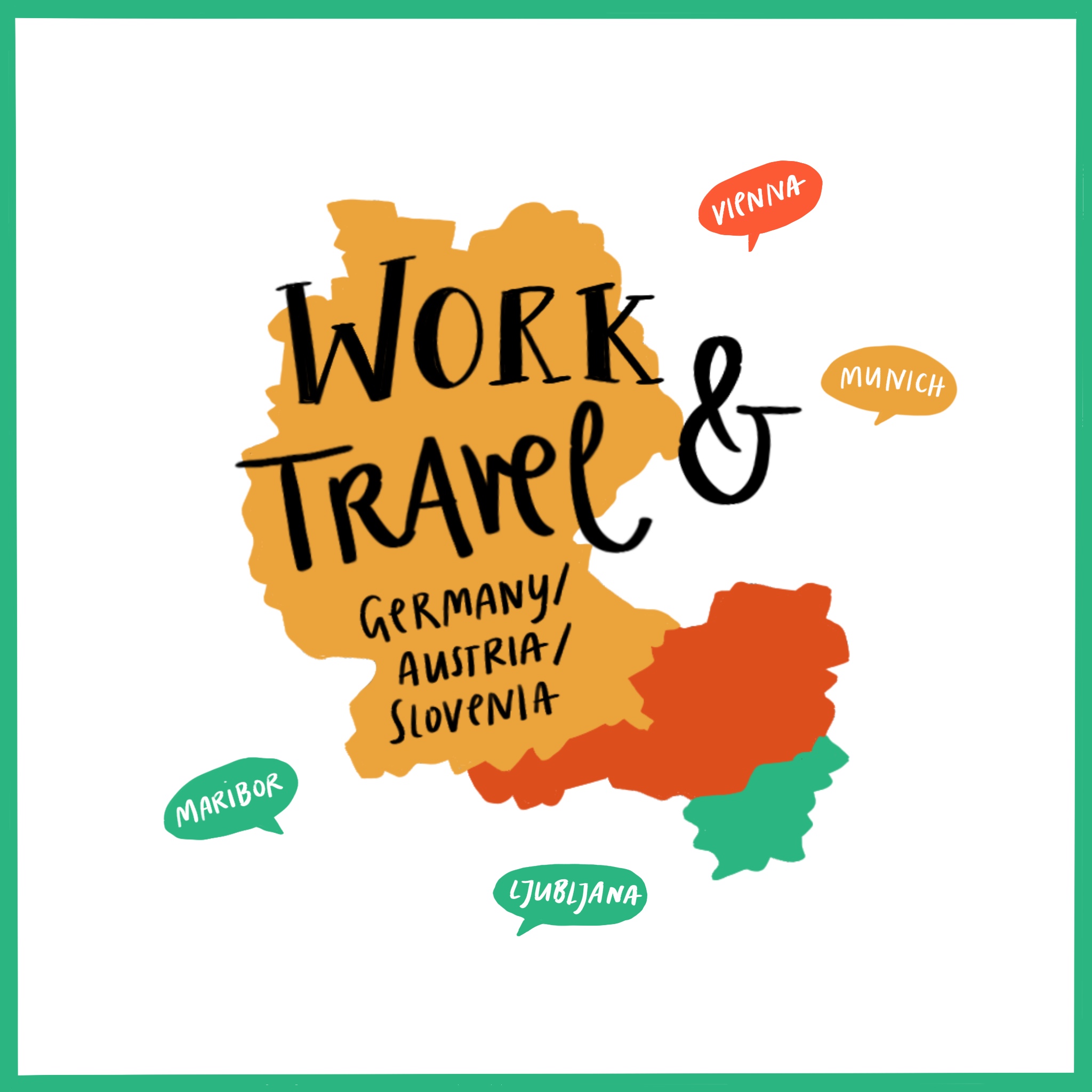 Grafik der Landkarten Deutschland, Österreich und Slovenien mit dem Titel Work and Travel